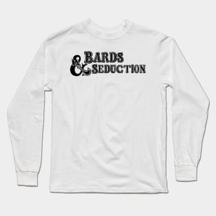 Bards and Seduction Long Sleeve T-Shirt